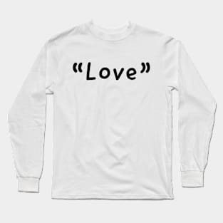 Love Single Word Design Long Sleeve T-Shirt